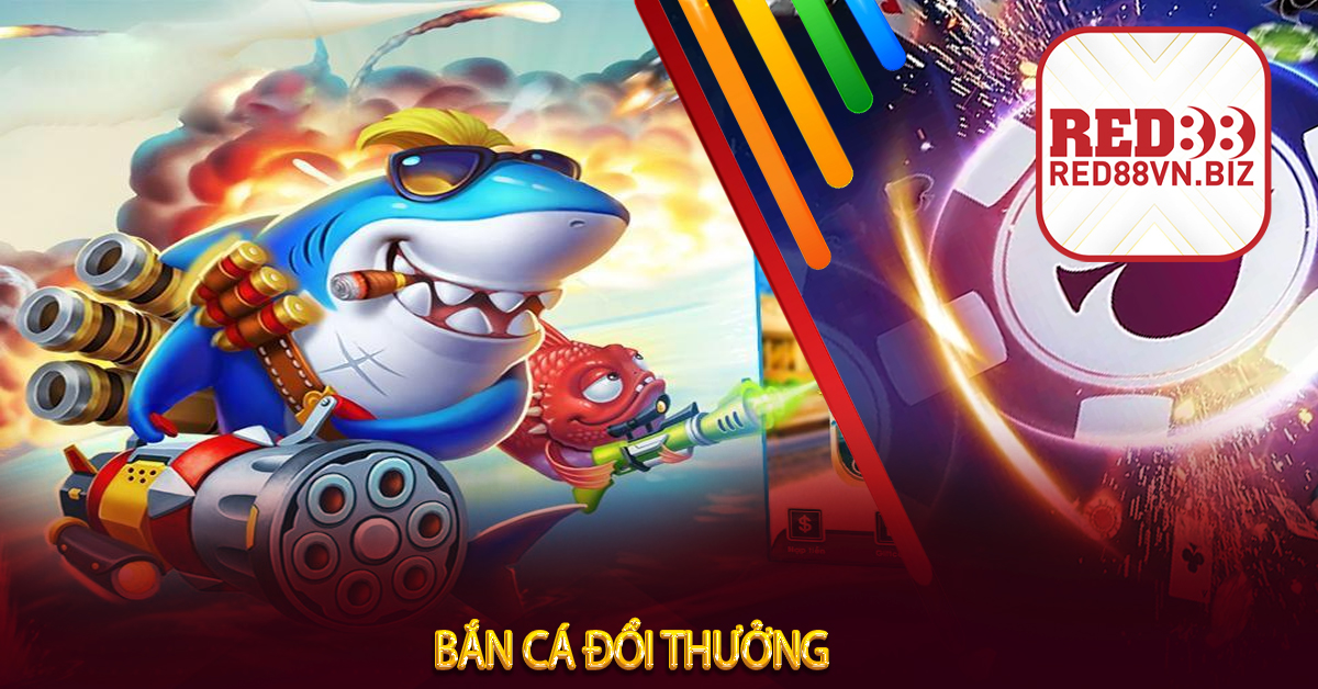 Bắn cá đổi thưởng