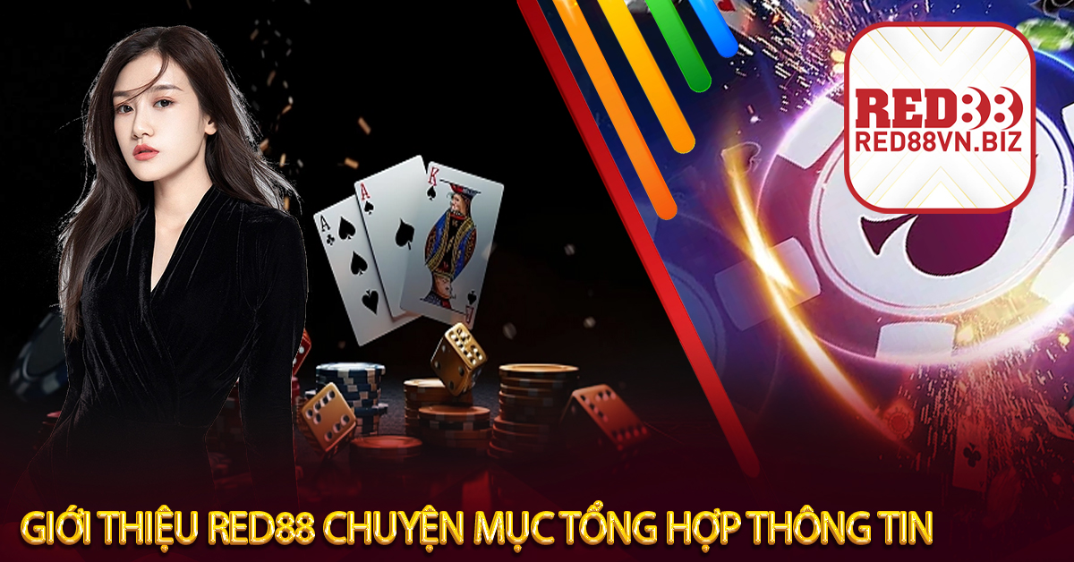 Giới Thiệu Red88 Chuyện Mục Tổng Hợp Thông Tin