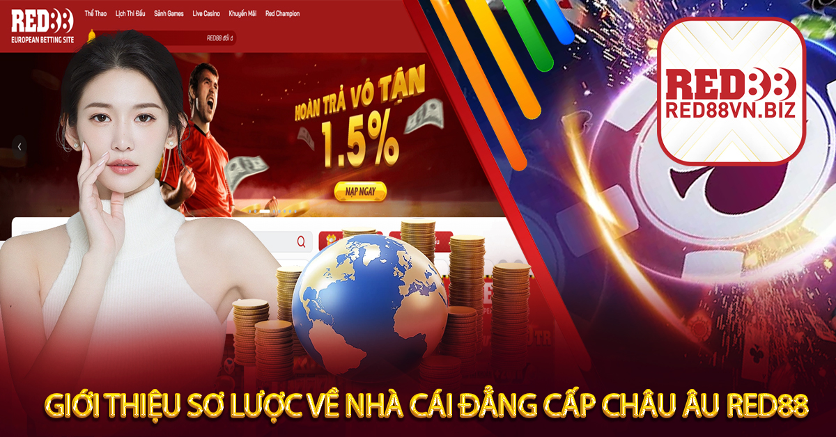 Giới thiệu sơ lược về nhà cái đẳng cấp Châu Âu Red88