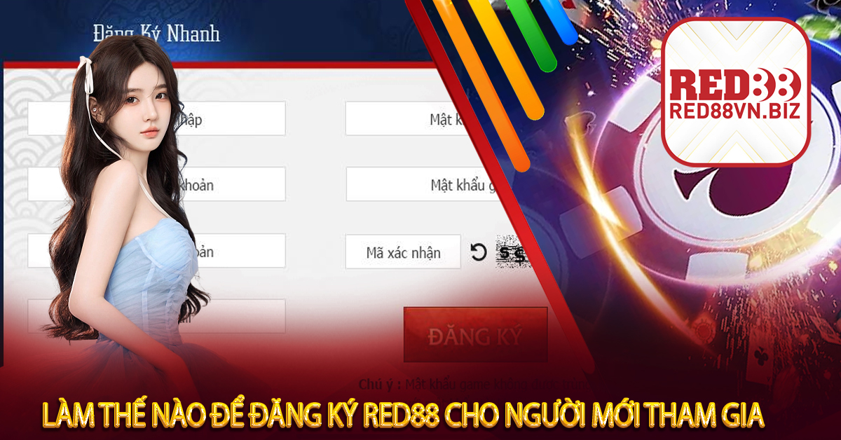 Làm thế nào để đăng ký Red88 cho người mới tham gia