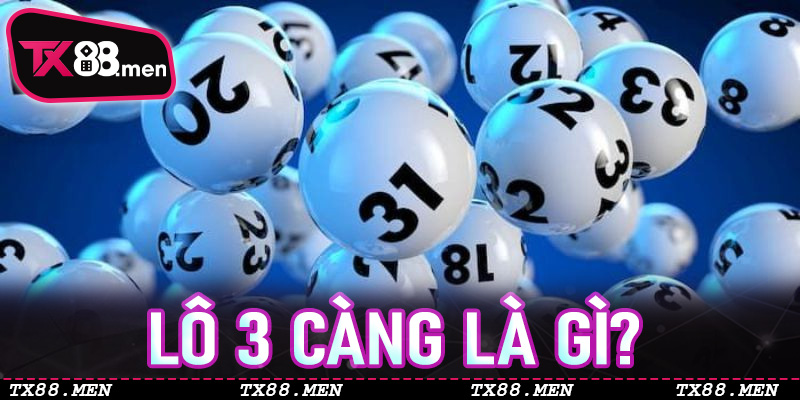 Lô 3 Càng là gì và tại sao lại hấp dẫn người chơi?