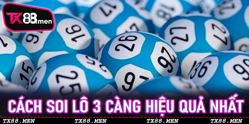 Cách soi Lô 3 Càng hiệu quả nhất